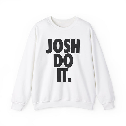 Josh Do It Bold Crewneck Sweatshirt