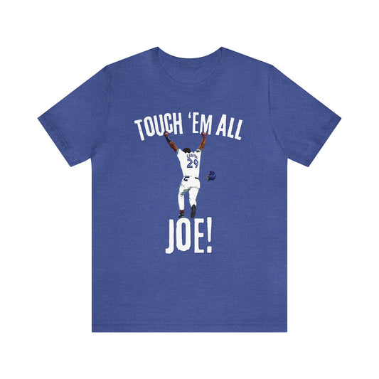 Touch 'Em All Joe T-Shirt
