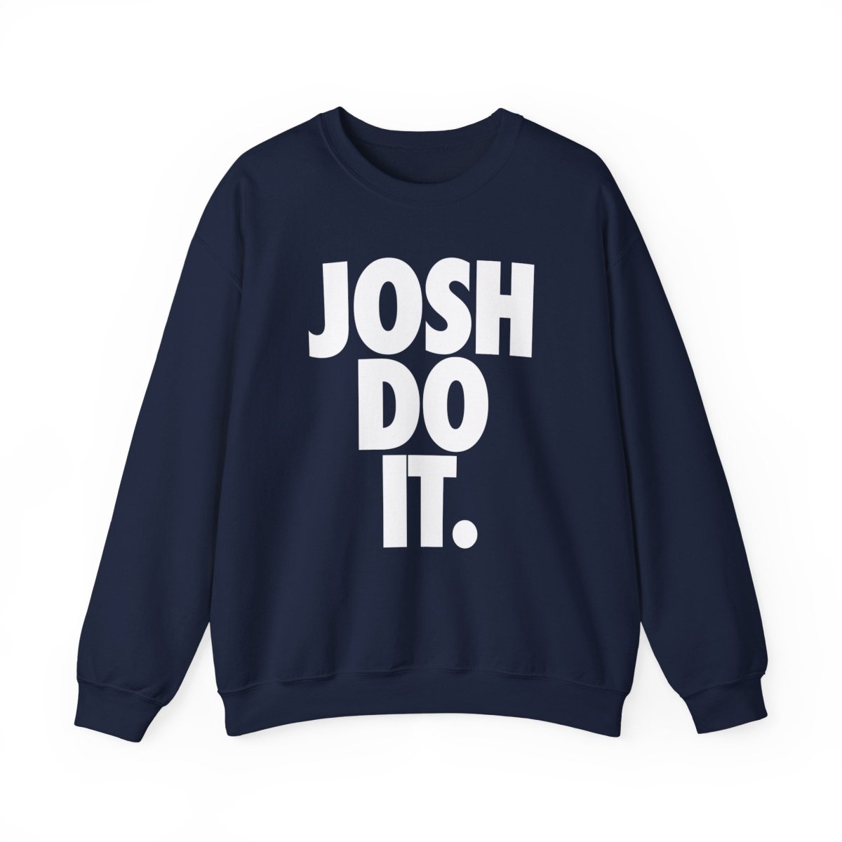 Josh Do It Bold Crewneck Sweatshirt - Leveled Up Labels