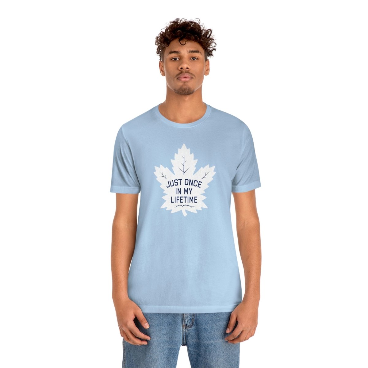 Just Once In My Lifetime Unisex T - Shirt - Leveled Up Labels
