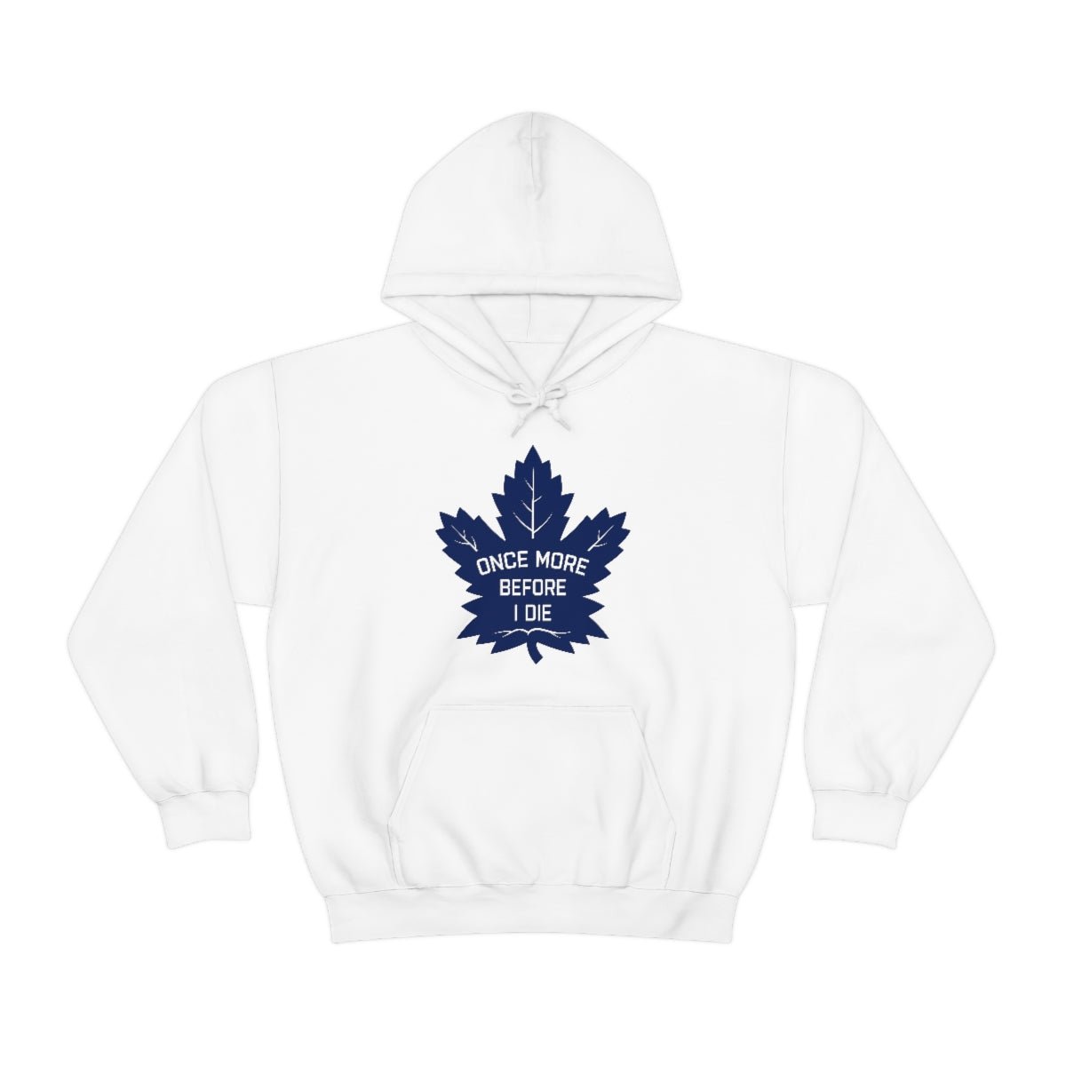 Once More Before I Die Hoodie - Unisex - Leveled Up Labels