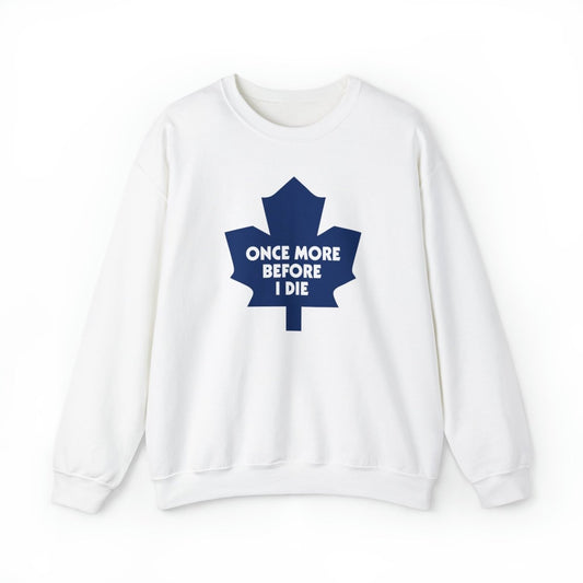 Once More Before I Die Retro Sweatshirt - Unisex - Leveled Up Labels