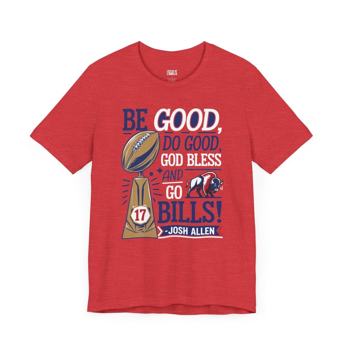 Be Good, Do Good MVP T-Shirt - Leveled Up Labels