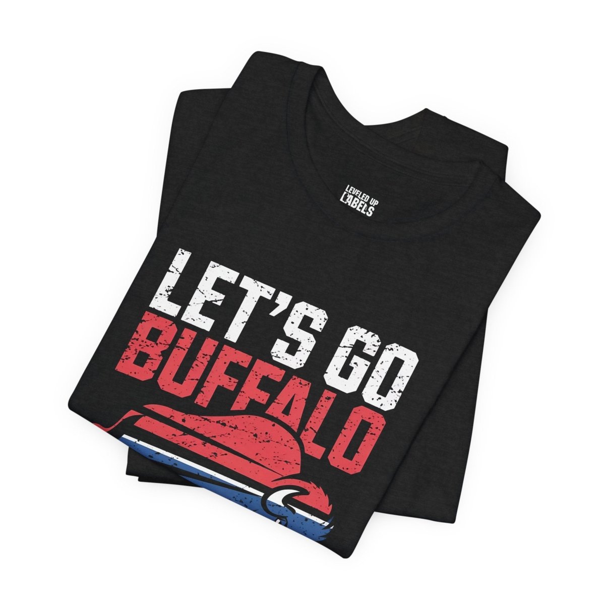 Let's Go Buffalo T-Shirt - Leveled Up Labels