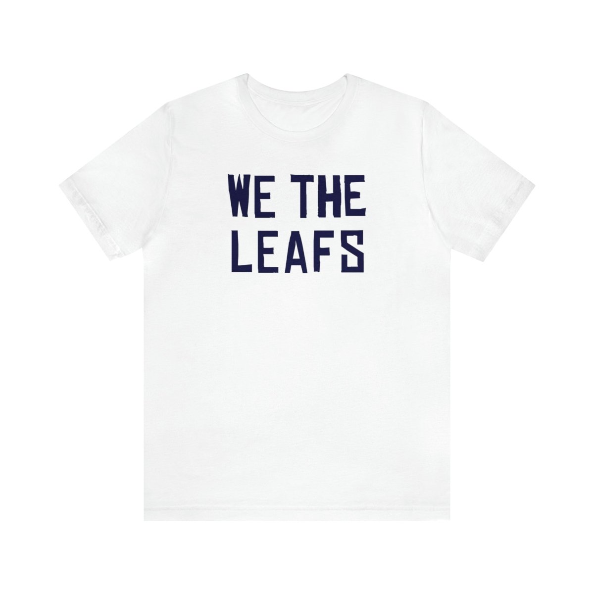 We the Leafs T - Shirt - Leveled Up Labels