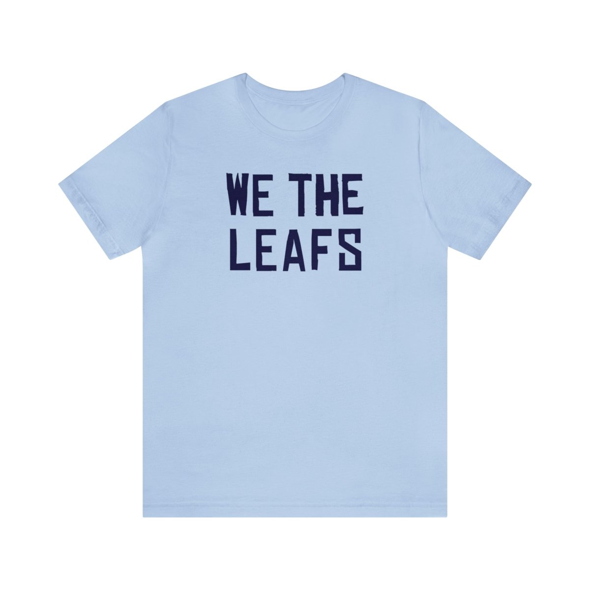 We the Leafs T - Shirt - Leveled Up Labels